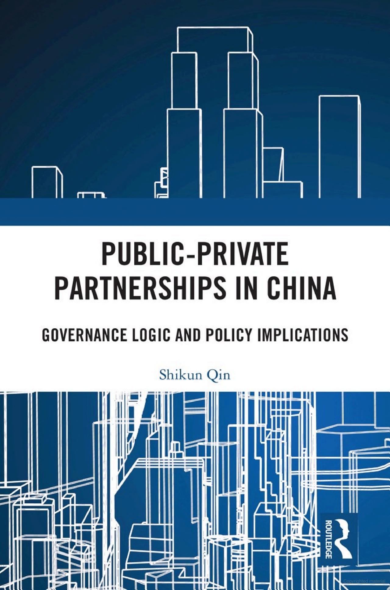 Cover of Public-Private Partnerships in China: Governance Logic and Policy Implications